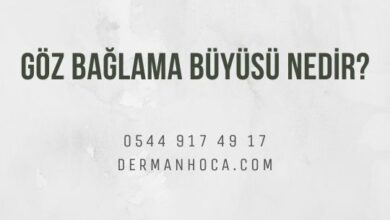 Göz Bağlama Büyüsü Nedir?
