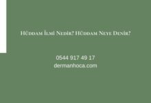 Hüddam İlmi Nedir? Hüddam Neye Denir?