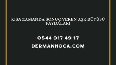 Kısa Zamanda Sonuç Veren Aşk Büyüsü Faydaları