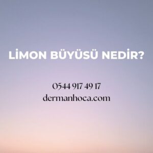 Limon Büyüsü Nedir?