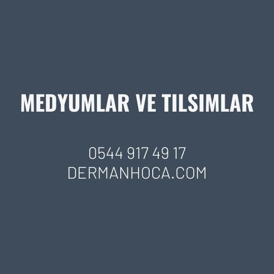 Medyumlar ve Tılsımlar