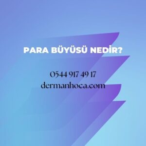 Para Büyüsü Nedir?