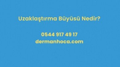 Uzaklaştırma Büyüsü Nedir?