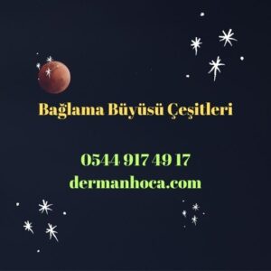 Bağlama Büyüsü Çeşitleri