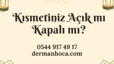 Kısmetiniz Açık mı Kapalı mı?