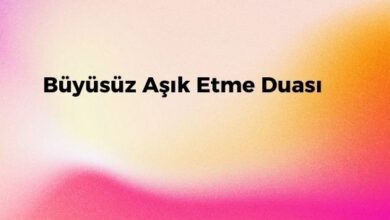 Büyüsüz Aşık Etme Duası