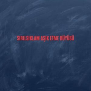 Sırılsıklam Aşık Etme Büyüsü