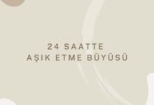 24 Saatte Aşık Etme Büyüsü