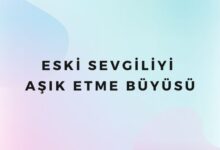 Eski Sevgiliyi Aşık Etme Büyüsü