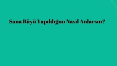 Sana Büyü Yapıldığını Nasıl Anlarsın?