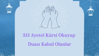 313 Ayetel Kürsi Okuyup Duası Kabul Olanlar