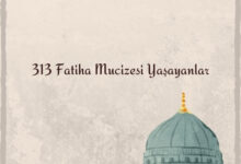 313 Fatiha Mucizesi Yaşayanlar