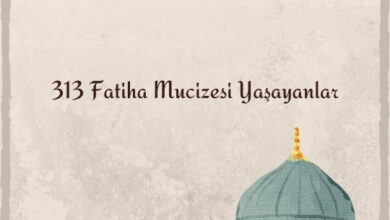 313 Fatiha Mucizesi Yaşayanlar