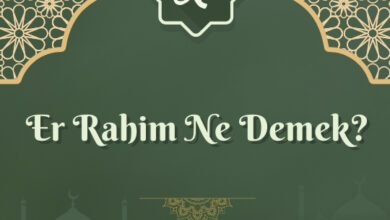 Er Rahim Ne Demek?