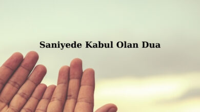 Saniyede Kabul Olan Dua