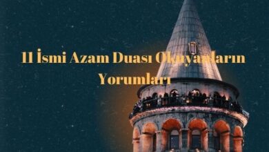 11 İsmi Azam Duası Okuyanların Yorumları