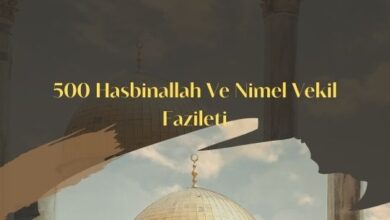 500 Hasbinallah Ve Nimel Vekil Fazileti