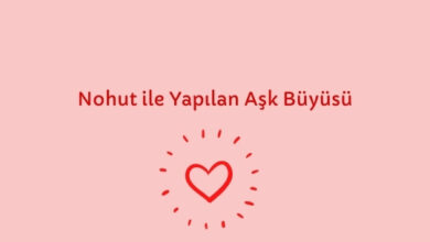Nohut ile Yapılan Aşk Büyüsü